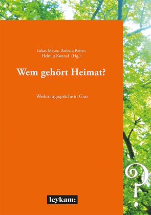 Wem gehört Heimat? von Konrad,  Helmut, Meyer,  Lukas, Reiter,  Barbara