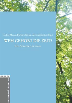 Wem gehört die Zeit? von Meyer,  Lukas, Reiter,  Barbara, Zellentin,  Alexa