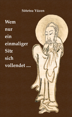 ›Wem nur ein einmaliger Sitz sich vollendet ….‹ von Yuzen,  Sotetsu