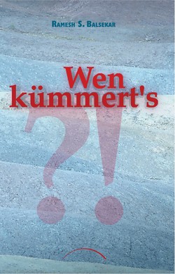 Wen kümmert’s? von Balsekar,  Ramesh S, Siegelmann,  Heiner