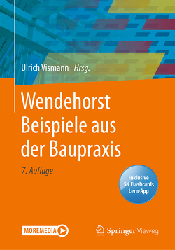 Wendehorst Beispiele aus der Baupraxis von Beier,  Silvio, Biener,  Ernst, Heilmann,  Sylvia, Heinemann,  Ekkehard, Homann,  Martin, Horstmann,  Michael, Jäger,  Wolfram, Joeckel,  Rainer, Maurmaier,  Dieter, Moorkamp,  Wilfried, Moormann,  Christian, Neuenhofer,  Ansgar, Neuhaus,  Helmuth, Roos,  Winfried, Stroetmann,  Richard, Strohmeier,  Andreas, Vismann,  Ulrich, Weitkemper,  Uwe, Weller,  Bernhard