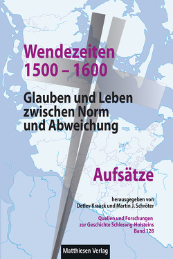 Wendezeiten 1500–1600 von Kraack,  Detlev, Schröter,  Martin J.