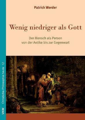 Wenig niedriger als Gott von Werder,  Patrick