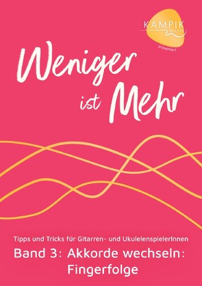 Weniger ist Mehr / Weniger ist Mehr Band 3 von Kampik,  Jürgen