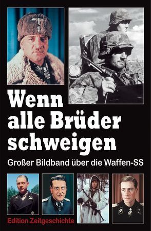 Wenn alle Brüder schweigen von Bundesverband der Soldaten der ehemaligen Waffen-SS e.V.