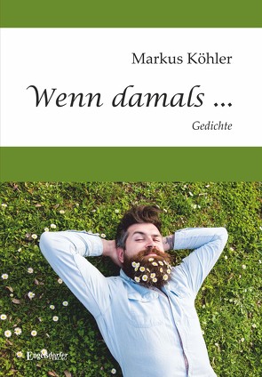 Wenn damals … von Köhler,  Markus