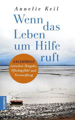 Wenn das Leben um Hilfe ruft von Keil,  Annelie