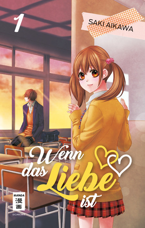 Wenn das Liebe ist 01 von Aikawa,  Saki, Okada-Willmann,  Yayoi