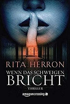 Wenn das Schweigen bricht von Herron,  Rita, Schier,  Helga