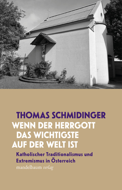 »Wenn der Herrgott das Wichtigste auf der Welt ist« von Schmidinger,  Thomas