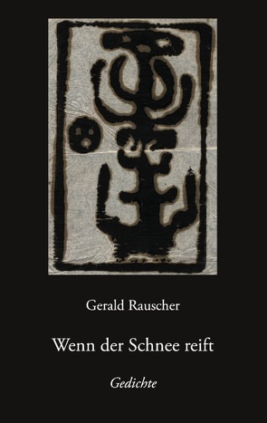 Wenn der Schnee reift von Rauscher,  Gerald