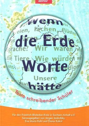 Wenn die Erde Worte hätte von Jankofsky,  Jürgen, Kohl,  Eva Maria, Kokot,  Diana