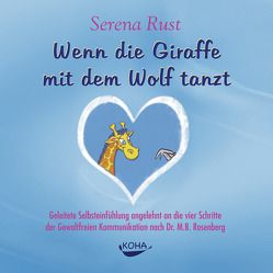 Wenn die Giraffe mit dem Wolf tanzt. Audio-CD [Audiobook] (Audio CD) von Rust,  Serena