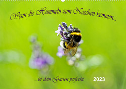Wenn die Hummeln zum naschen kommen, ist dein Garten perfekt (Wandkalender 2023 DIN A2 quer) von Junghanns,  Konstanze
