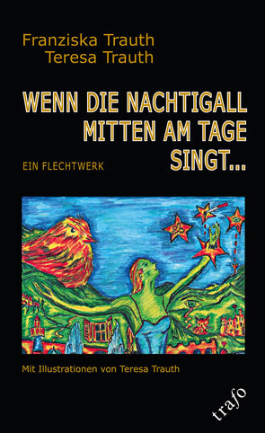 Wenn die Nachtigall mitten am Tage singt … von Trauth,  Franziska, Trauth,  Teresa