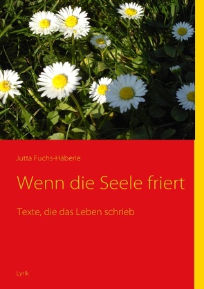 Wenn die Seele friert von Fuchs-Häberle,  Jutta