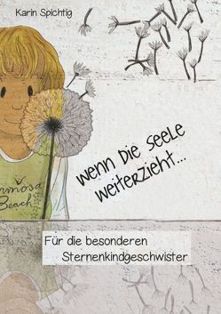 Wenn die Seele weiterzieht … von Spichtig,  Karin