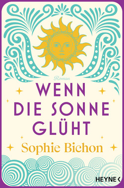 Wenn die Sonne glüht von Bichon,  Sophie