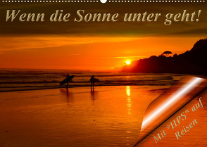 Wenn die Sonne unter geht (Wandkalender 2023 DIN A2 quer) von Schwerin,  Heinz-Peter