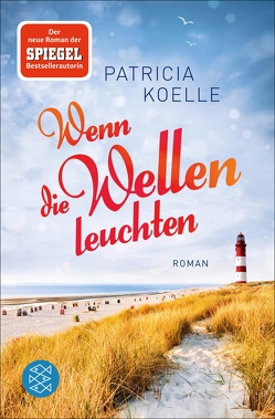 Wenn die Wellen leuchten von Koelle,  Patricia