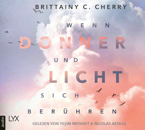 Wenn Donner und Licht sich berühren von Artajo,  Nicolás, Cherry,  Brittainy C., Liebig,  Katia, Meisheit,  Yesim