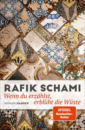 Wenn du erzählst, erblüht die Wüste von Schami,  Rafik