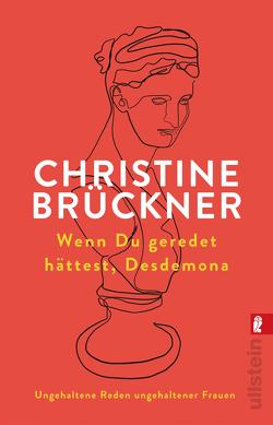 Wenn du geredet hättest, Desdemona von Brückner,  Christine