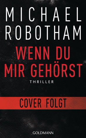 Wenn du mir gehörst von Lutze,  Kristian, Robotham,  Michael