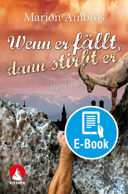 Wenn er fällt, dann stirbt er (E-Book) von Ambros,  Marion