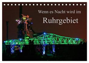 Wenn es Nacht wird im Ruhrgebiet (Tischkalender 2024 DIN A5 quer), CALVENDO Monatskalender von Fröhlich,  Klaus