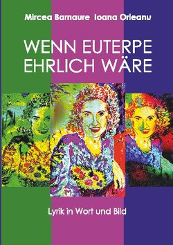 Wenn Euterpe ehrlich wäre von Barnaure,  Mircea, Orleanu,  Ioana