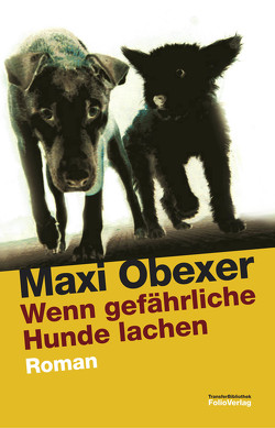 Wenn gefährliche Hunde lachen von Obexer,  Maxi