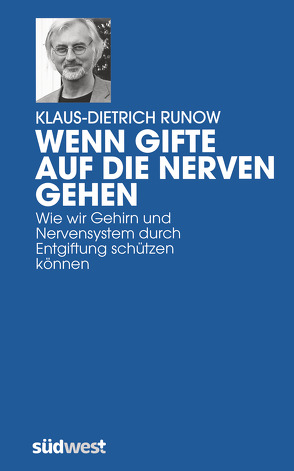 Wenn Gifte auf die Nerven gehen von Runow,  Klaus-Dietrich