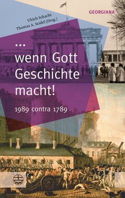 … wenn Gott Geschichte macht! von Schacht,  Ulrich, Seidel,  Thomas A.