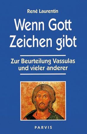 Wenn Gott Zeichen gibt von Laurentin,  René, Malys,  Rita