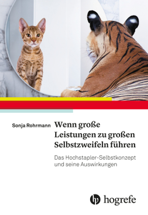 Wenn große Leistungen zu großen Selbstzweifeln führen von Rohrmann,  Sonja