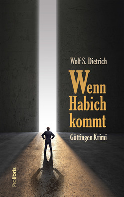 Wenn Habich kommt von Dietrich,  Wolf S.