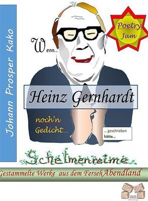 Wenn Heinz Gernhardt… von Prosper Kako,  Johann