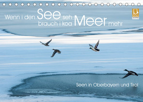 Wenn i den See seh, brauch i koa Meer mehr (Tischkalender 2023 DIN A5 quer) von van der Wiel www.kalender-atelier.de,  Irma