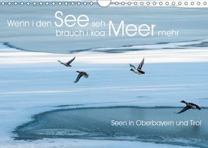 Wenn i den See seh, brauch i koa Meer mehr (Wandkalender 2019 DIN A4 quer) von van der Wiel www.kalender-atelier.de,  Irma