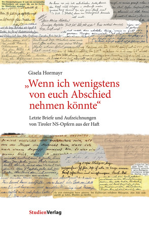 „Wenn ich wenigstens von euch Abschied nehmen könnte“ von Hormayr,  Gisela