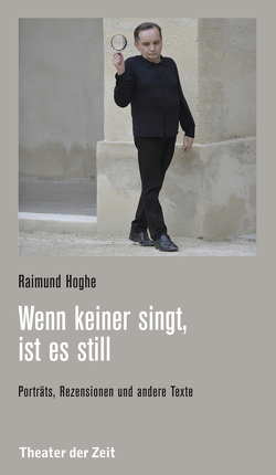 Wenn keiner singt, ist es still von Hoghe,  Raimund
