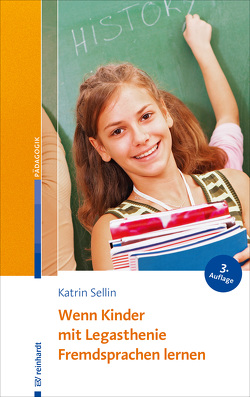 Wenn Kinder mit Legasthenie Fremdsprachen lernen von Sellin,  Katrin