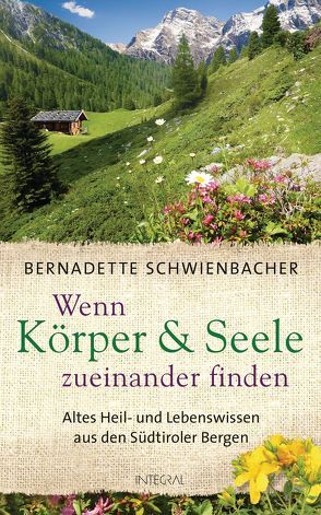 Wenn Körper und Seele zueinander finden von Schwienbacher,  Bernadette