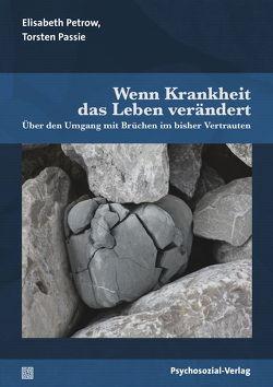 Wenn Krankheit das Leben verändert von Passie,  Torsten, Petrow,  Elisabeth