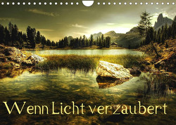 Wenn Licht verzaubert (Wandkalender 2023 DIN A4 quer) von - Uwe Vahle,  Kordula