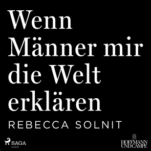 Wenn Männer mir die Welt erklären von Razum,  Katrin, Salkow,  Irina, Solnit,  Rebecca