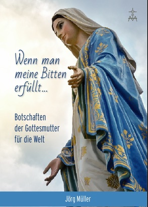 Wenn man meine Bitten erfüllt von Müller,  Jörg