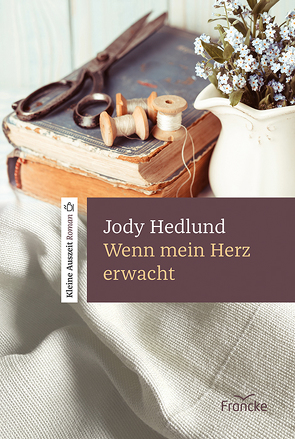 Wenn mein Herz erwacht von Hedlund,  Jody, Lutz,  Silvia