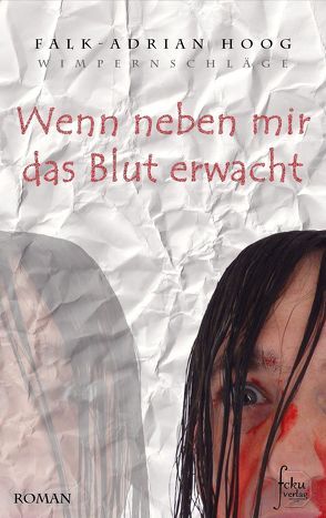 Wenn neben mir das Blut erwacht von Hoog,  Falk-Adrian